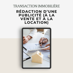 Rédaction d’une publicité (à la vente et à la location)