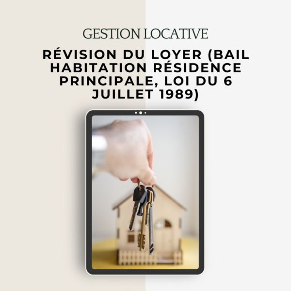 Révision du loyer (bail habitation résidence principale, loi du 6 juillet 1989)